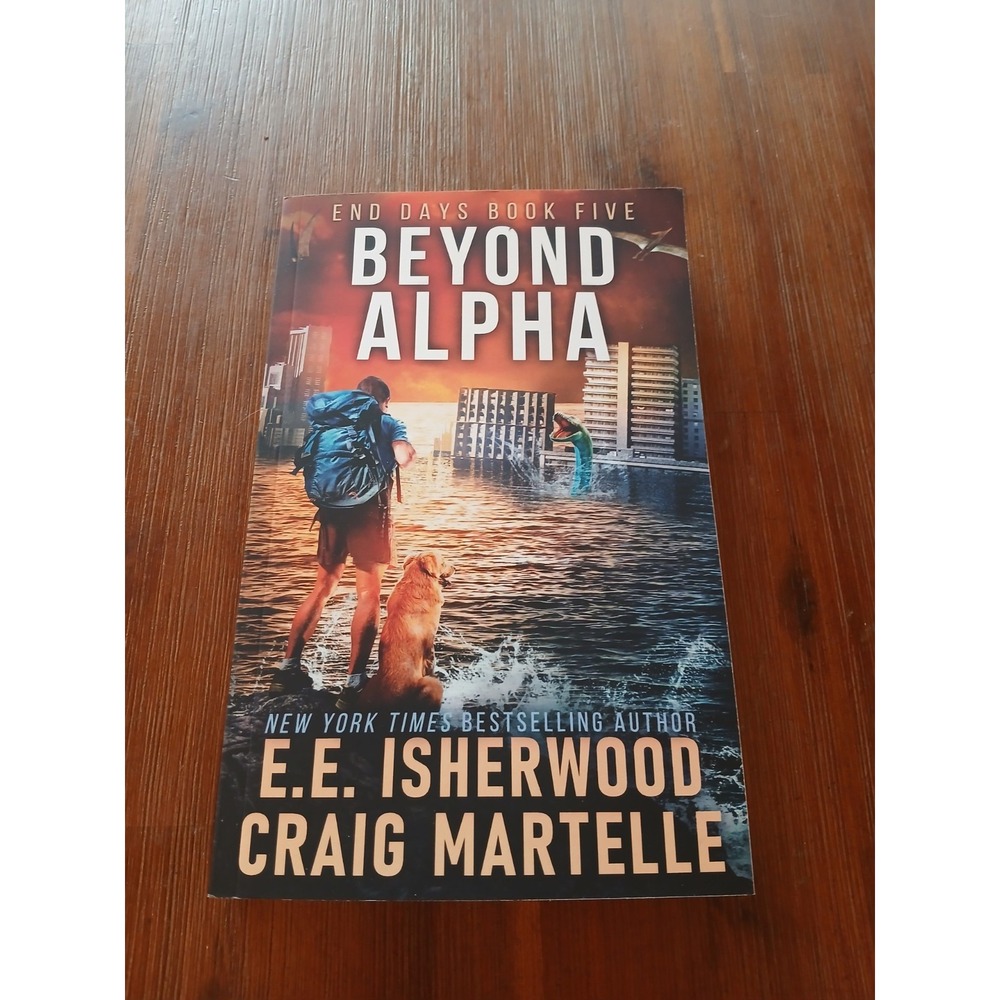Beyond Alpha End of Days Book 5 E. E. Isherwood Craig‎ Martelle 9781953062222